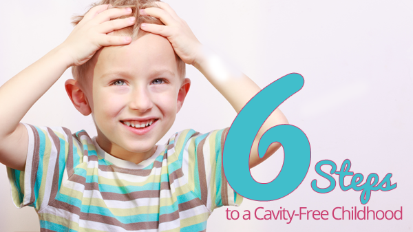 Steps to a cavity free childhood