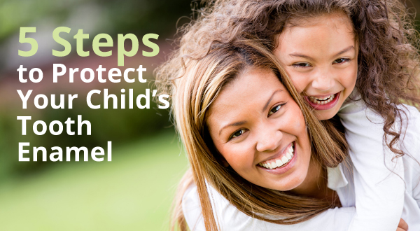 5-steps-to-protect-childrens-tooth-enamel